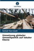 Umsetzung globaler Umweltpolitik auf lokaler Ebene