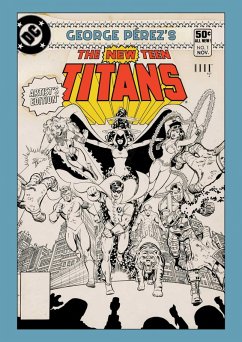 George Perez's New Teen Titans Artist's Edition - Wolfman, Marv