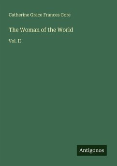 The Woman of the World - Gore, Catherine Grace Frances