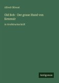 Old Bob - Der graue Hund von Kenmuir Old Bob - Der graue Hund von Kenmuir