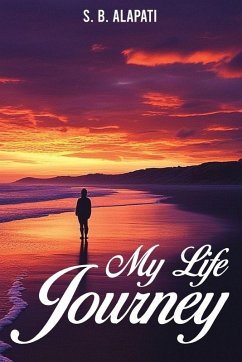 MY LIFE JOURNEY - Alapati, S. B.