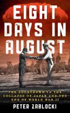 Eight Days in August