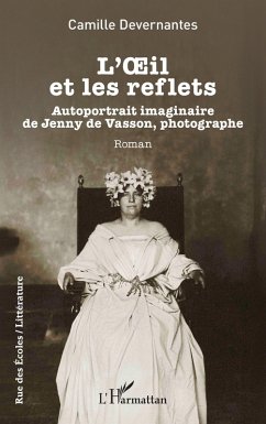 L'OEil et les reflets - Devernantes, Camille