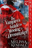 The Vampire's Guide to Wooing a Dressmaker