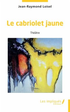 Le cabriolet jaune - Loisel, Jean-Raymond