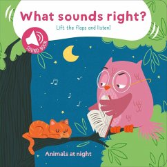 What Sounds Right? - Animals at Night - Little Genius Books
