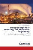 Ecological aspects of metallurgy and mechanical engineering