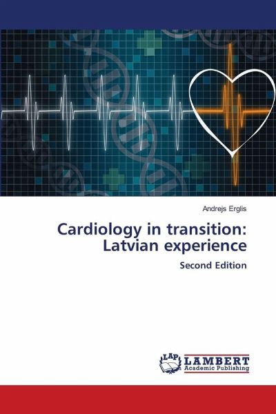 Cardiology in transition: Latvian experience Cardiology in transition: Latvian experience