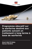 Programme éducatif sur la warfarine destiné aux patients suivant un traitement à long terme à base de warfarine