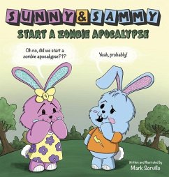 Sunny & Sammy Start a Zombie Apocalypse - Sorvillo, Mark