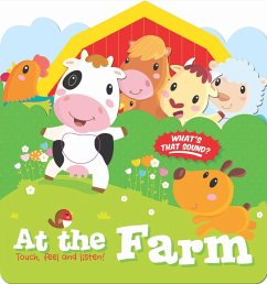Touch, Feel and Listen! - At the Farm - Little Genius Books Touch, Feel and Listen! - At the Farm - Little Genius Books