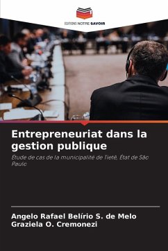 Entrepreneuriat dans la gestion publique - S. de Melo, Angelo Rafael Belírio;O. Cremonezi, Graziela