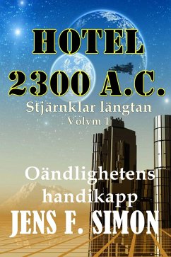 Oändlighetens handikapp (Hotel 2300 A.C. 1) (eBook, ePUB) - Simon, Jens F.