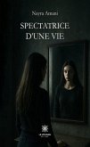 Spectatrice d'une vie (eBook, ePUB) Spectatrice d'une vie (eBook, ePUB)