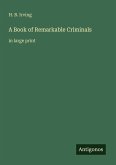 A Book of Remarkable Criminals