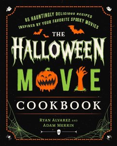 The Halloween Movie Cookbook - Alvarez, Ryan; Merrin, Adam