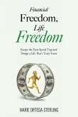 Financial Freedom, Life Freedom