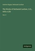 The Works of Nathaniel Lardner, D.D., with a Life