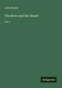 The River and the Desart - Pardoe, Julia