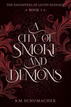 A City of Smoke and Demons - Schumacher, Km