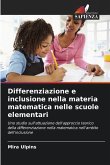 Differenziazione e inclusione nella materia matematica nelle scuole elementari Differenziazione e inclusione nella materia matematica nelle scuole elementari
