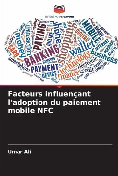 Facteurs influençant l'adoption du paiement mobile NFC - Ali, Umar Facteurs influençant l'adoption du paiement mobile NFC - Ali, Umar