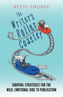 The Writer's Roller Coaster - Thorpe, Betsy The Writer's Roller Coaster - Thorpe, Betsy
