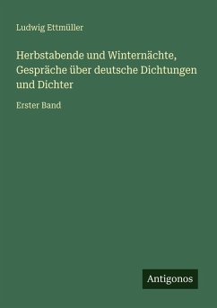 Cover Herbstabende und Winternächte, Gespräche über deutsche Dichtungen und Dichter