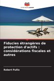 Fiducies étrangères de protection d'actifs : considérations fiscales et autres