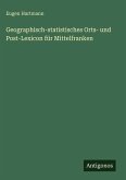 Geographisch-statistisches Orts- und Post-Lexicon für Mittelfranken Geographisch-statistisches Orts- und Post-Lexicon für Mittelfranken