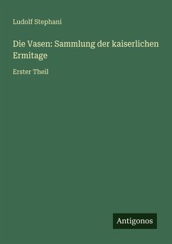 Cover Die Vasen: Sammlung der kaiserlichen Ermitage