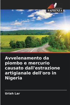 Cover Avvelenamento da piombo e mercurio causato dall'estrazione artigianale dell'oro in Nigeria