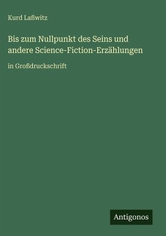 Cover Bis zum Nullpunkt des Seins und andere Science-Fiction-Erzählungen