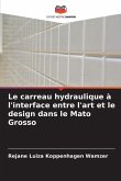 Le carreau hydraulique à l'interface entre l'art et le design dans le Mato Grosso Le carreau hydraulique à l'interface entre l'art et le design dans le Mato Grosso