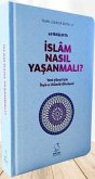 40 Baslikta Islam Nasil Yasanmali Ciltli