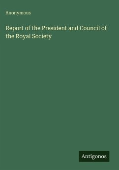 Report of the President and Council of the Royal Society - Anonymous