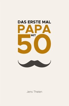 Cover Das erste Mal Papa mit 50