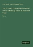 The Life and Correspondence of M. G. Lewis, with Many Pieces in Prose and Verse The Life and Correspondence of M. G. Lewis, with Many Pieces in Prose and Verse