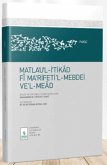 Matlaul-Itikad Fi Narifetil-Mebdei vel-Mead Ciltli