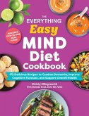 The Everything Easy Mind Diet Cookbook The Everything Easy Mind Diet Cookbook