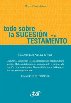 Todo sobre la sucesión y el testamento - Esteve, A García Todo sobre la sucesión y el testamento - Esteve, A García
