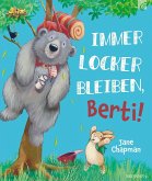 Immer locker bleiben, Berti! Immer locker bleiben, Berti!