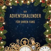 Der Adventskalender für Uhren-Fans Der Adventskalender für Uhren-Fans
