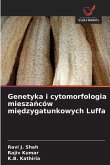 Genetyka i cytomorfologia miesza¿ców mi¿dzygatunkowych Luffa Genetyka i cytomorfologia miesza¿ców mi¿dzygatunkowych Luffa