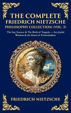 Cover The Complete Friedrich Nietzsche Philosophy Collection (Vol. 3)
