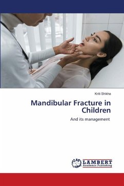 Mandibular Fracture in Children - Shikha, Kriti Mandibular Fracture in Children - Shikha, Kriti