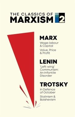 The Classics of Marxism - Marx, Karl; Lenin, Vladimir Ilyich; Trotsky, Leon