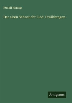 Cover Der alten Sehnsucht Lied: Erzählungen