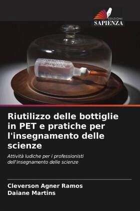 Riutilizzo delle bottiglie in PET e pratiche per l'insegnamento delle scienze