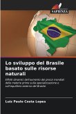 Lo sviluppo del Brasile basato sulle risorse naturali